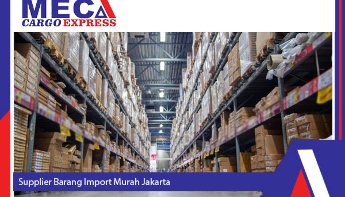 Supplier Barang Import Murah Jakarta
