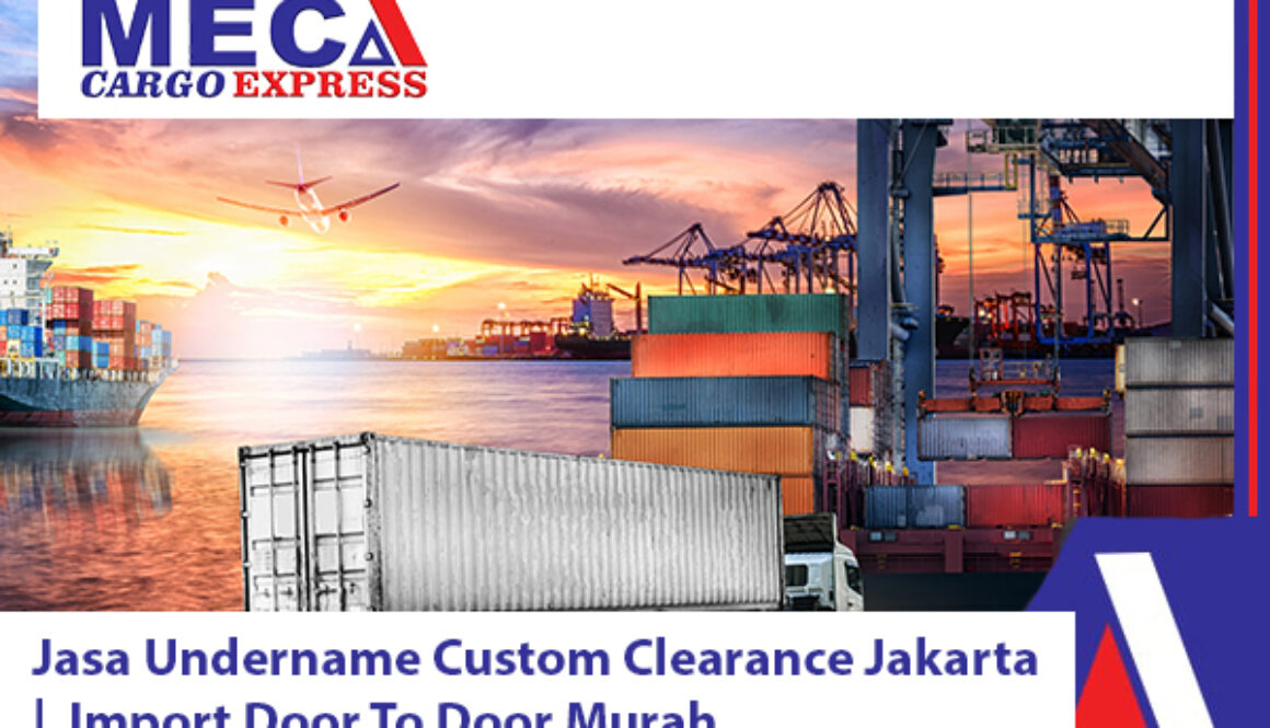 Jasa Undername Custom Clearance Jakarta